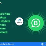 How Meta’s New WhatsApp Business Update Enhances Customer Engagement