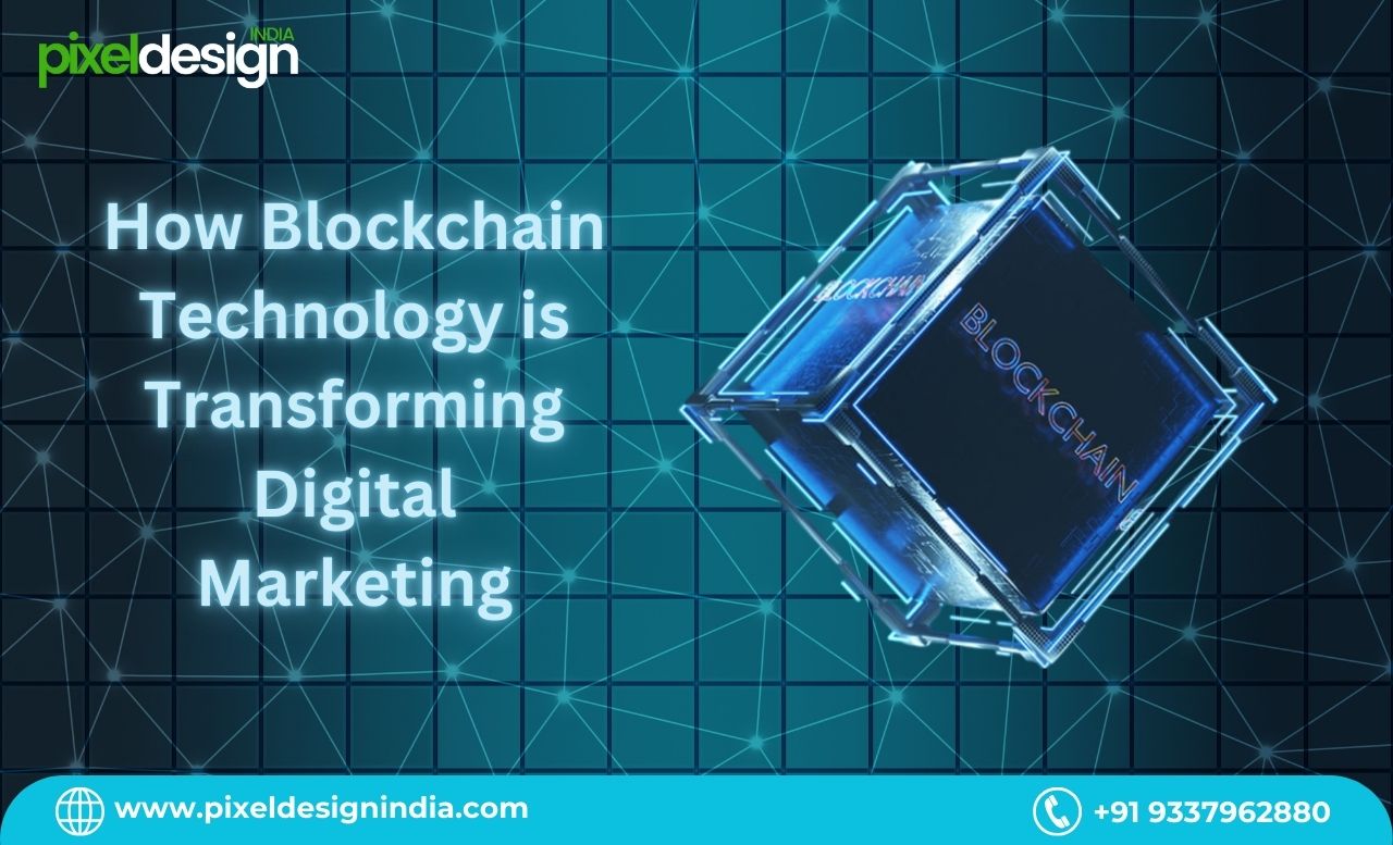 How Blockchain Technology is Transforming Digital Marketing