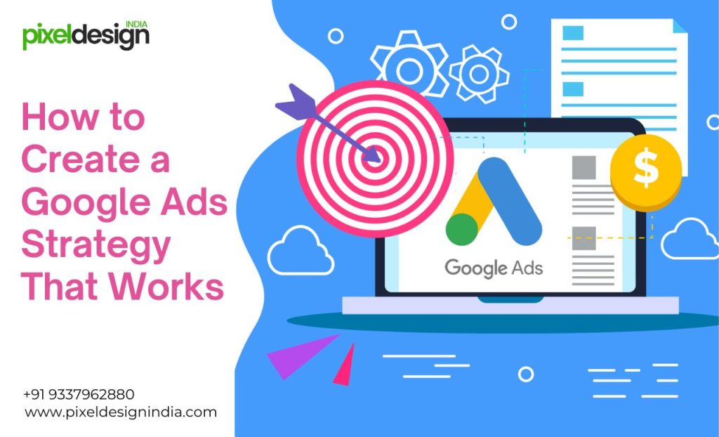 How to Create a Google Ads Strategy That Works