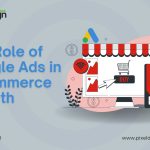 The Role of Google Ads in E-commerce Growth