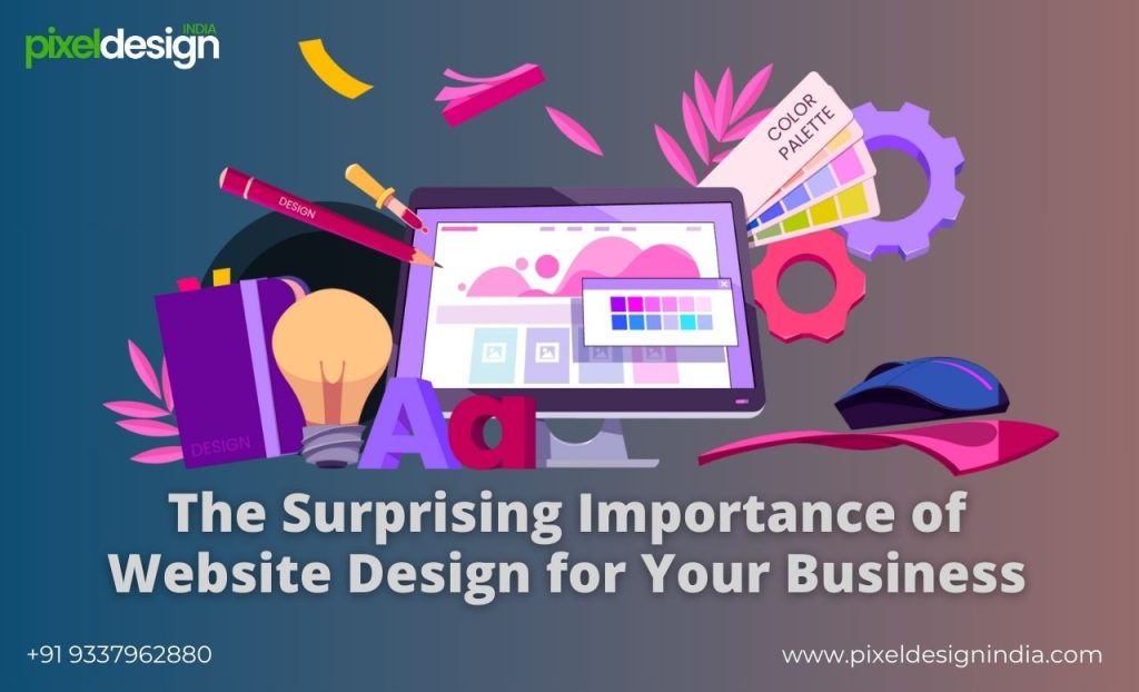 The Surprising Importance of Website Design for Your Business