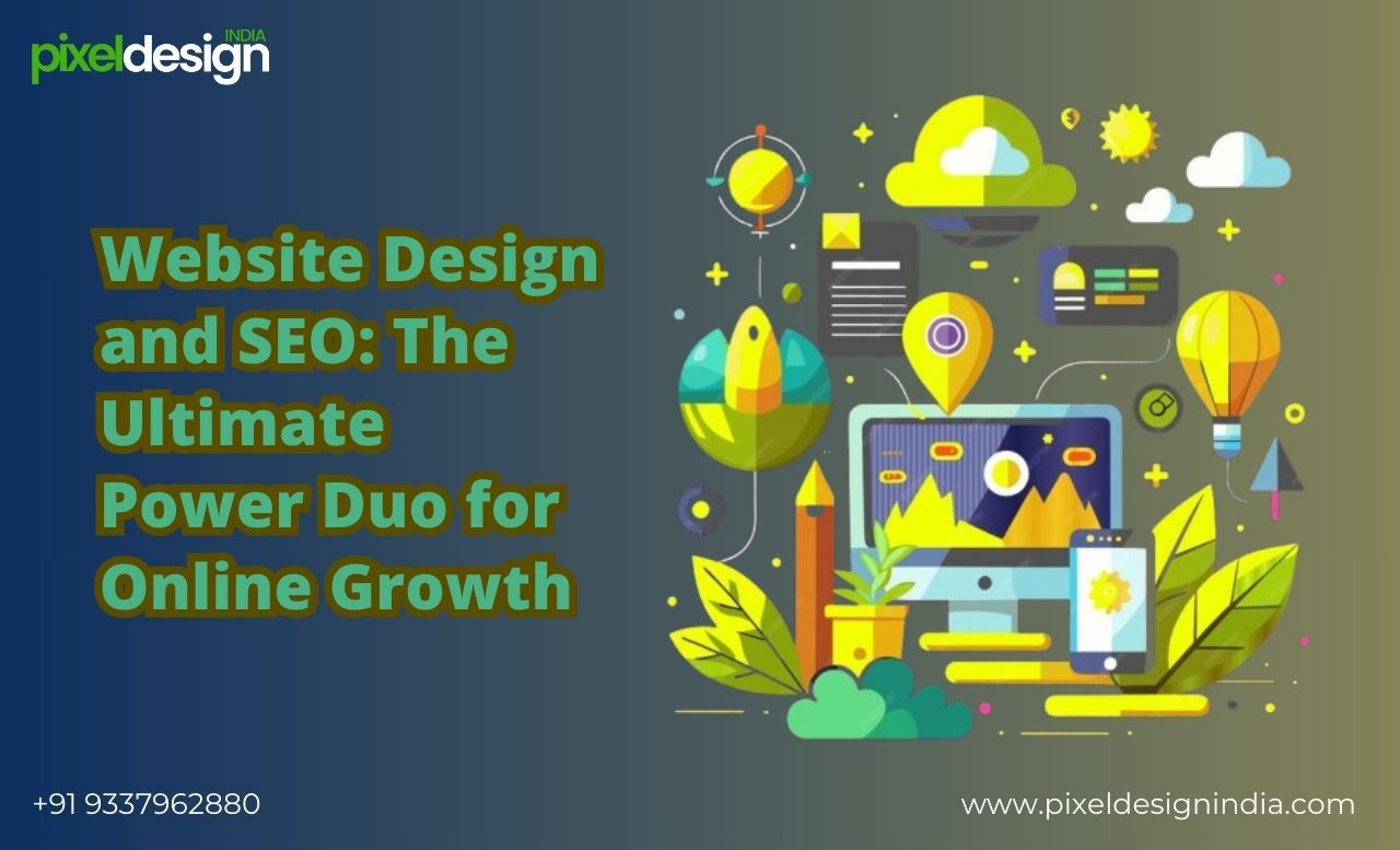 Website Design and SEO: The Ultimate Power Duo for Online Growth