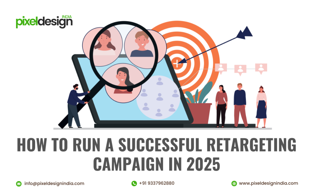 How to Run a Successful Retargeting Campaign in 2025