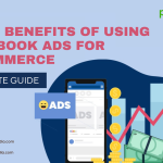 Top 5 Benefits of Using Facebook Ads for E-commerce