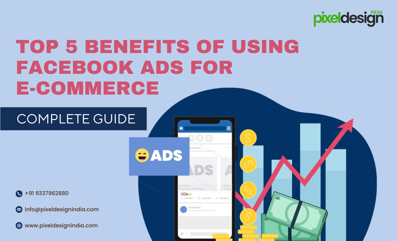 Top 5 Benefits of Using Facebook Ads for E-commerce