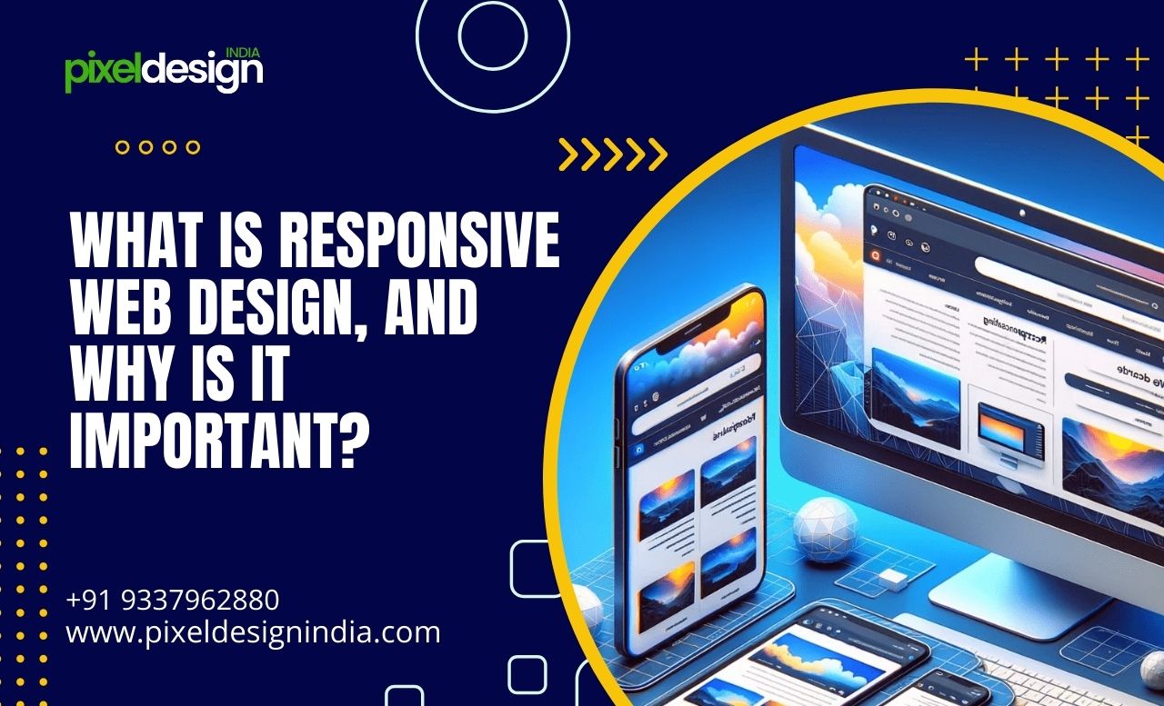 What is Responsive Web Design, and Why is It Important?